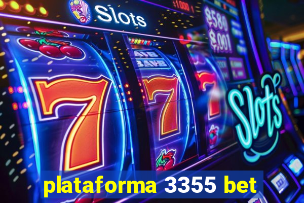 plataforma 3355 bet